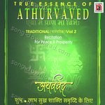 Athurvaved Traditional Recitation Vol 2 - Dr. Brahma Shankar Vyas Song Download
